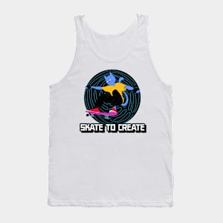 Skate to create skating Tank Top